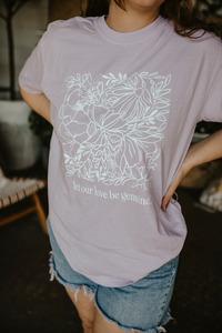 Let Our Love Be Genuine Tee